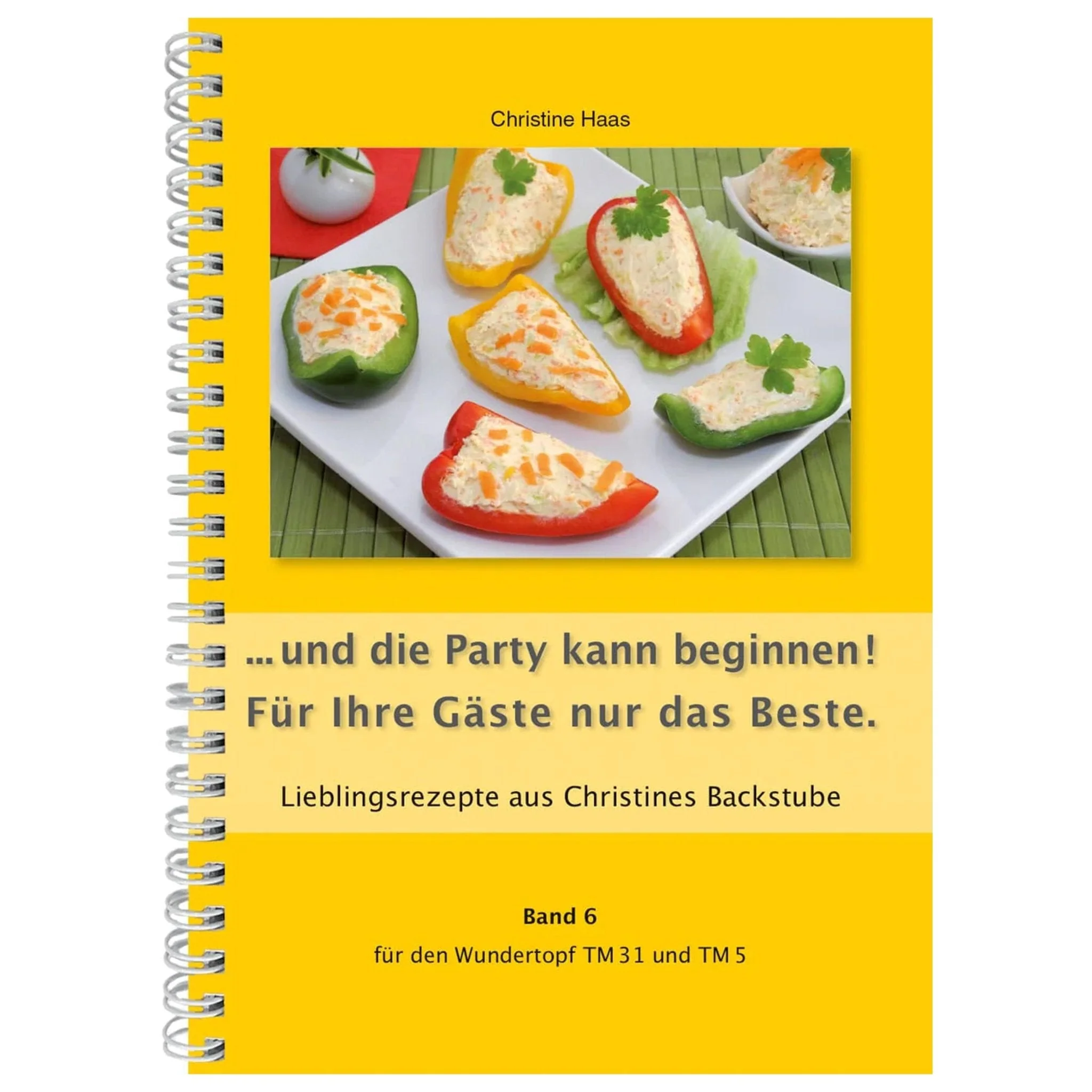 ...und die Party kann beginnen! Für Ihre Gäste nur das Beste | Christine Haas | Band 6